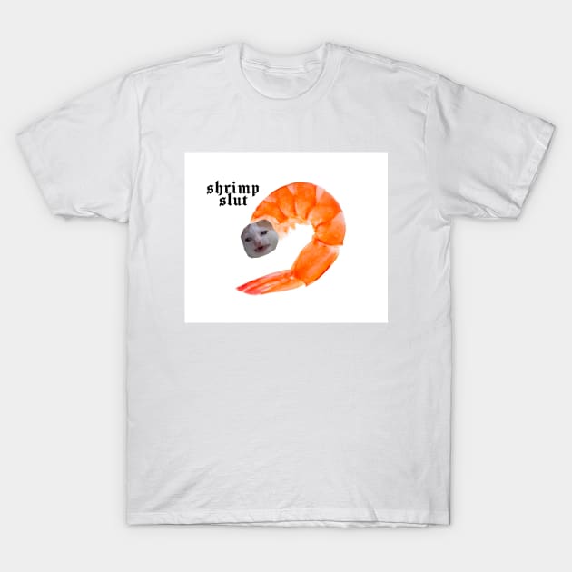 Shrimp Slut T-Shirt by averymuether